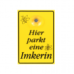 Saugnapfschild Hier parkt eine Imkerin